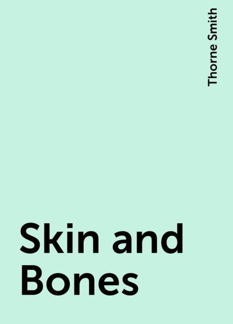 Skin and Bones