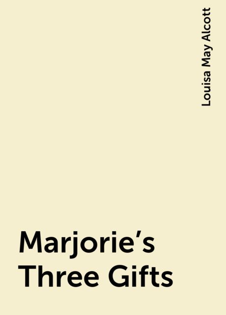 Marjorie's Three Gifts