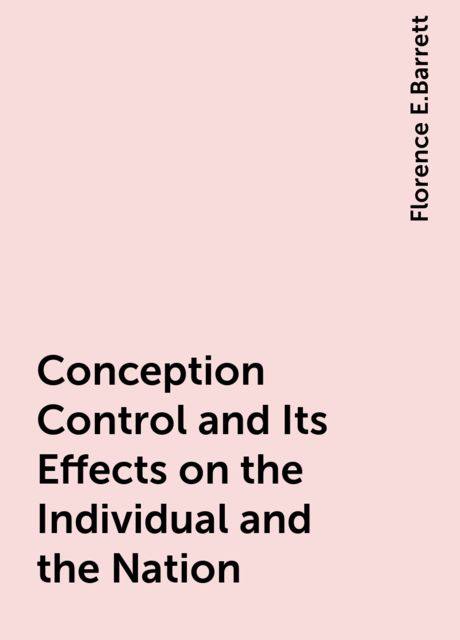 Conception Control and Its Effects on the Individual and the Nation
