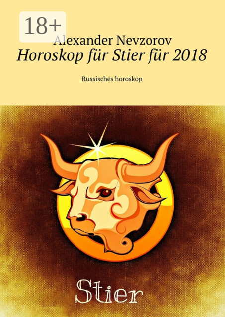 Horoskop für Stier für 2018. Russisches horoskop