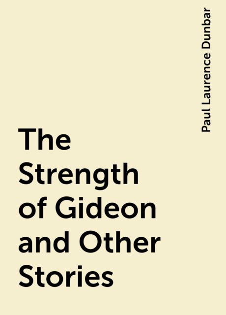 The Strength of Gideon and Other Stories