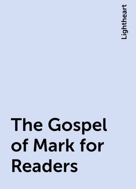 The Gospel of Mark for Readers