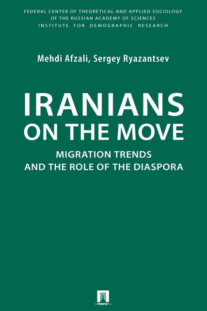 Iranians on the Move: Migration Trends and the Role of the Diaspora. Monograph