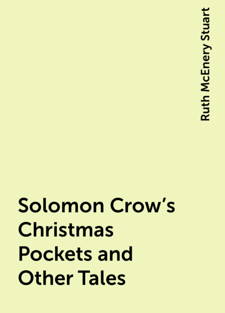 Solomon Crow's Christmas Pockets and Other Tales