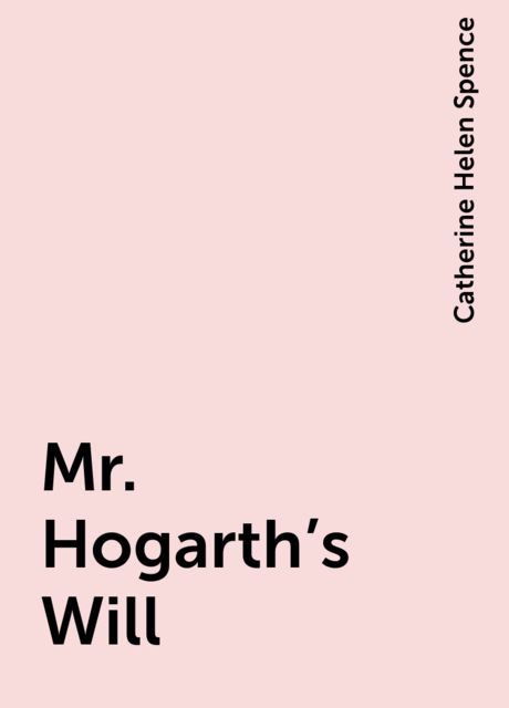 Mr. Hogarth's Will