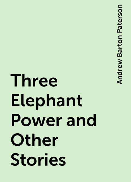 Three Elephant Power and Other Stories