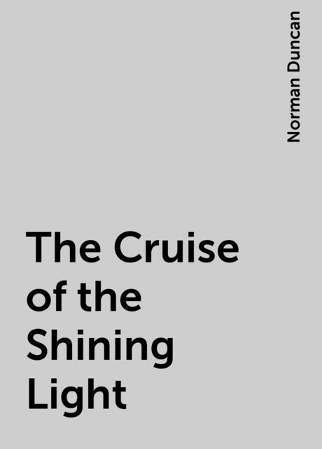 The Cruise of the Shining Light