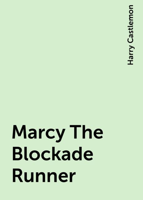 Marcy The Blockade Runner