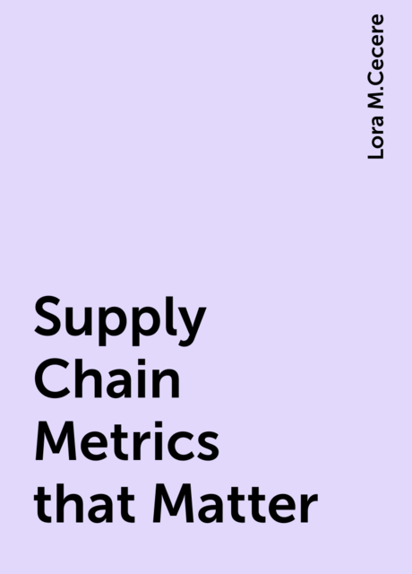 Supply Chain Metrics that Matter