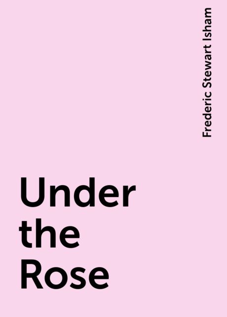 Under the Rose