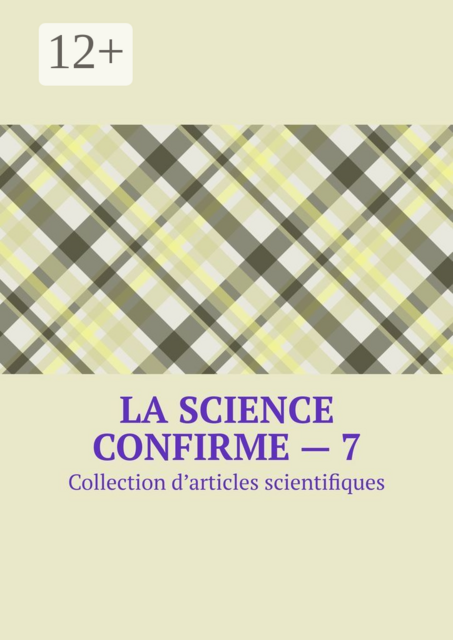 La science confirme — 7. Collection d’articles scientifiques