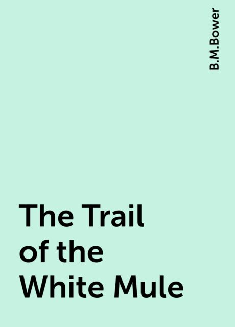 The Trail of the White Mule