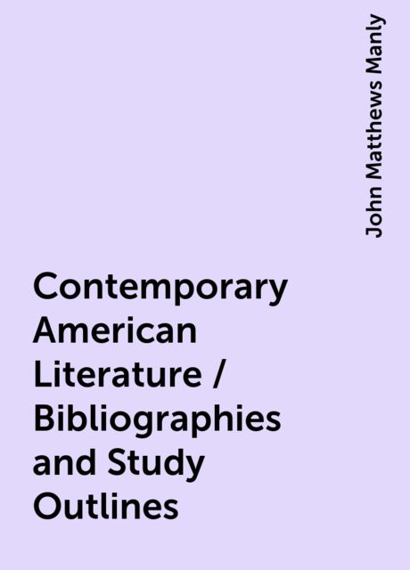 Contemporary American Literature / Bibliographies and Study Outlines
