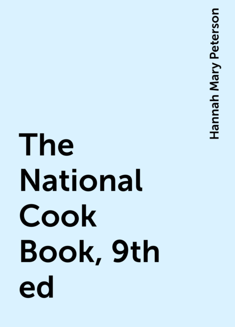 The National Cook Book, 9th ed.