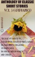 Anthology of Classic Short Stories. Vol. 3 (Epiphanies). Illustrated