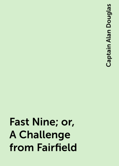 Fast Nine; or, A Challenge from Fairfield