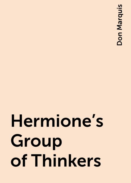 Hermione and Her Little Group of Serious Thinkers