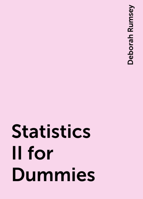 Statistics II for Dummies