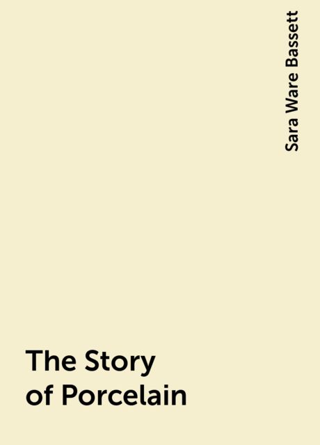 The Story of Porcelain