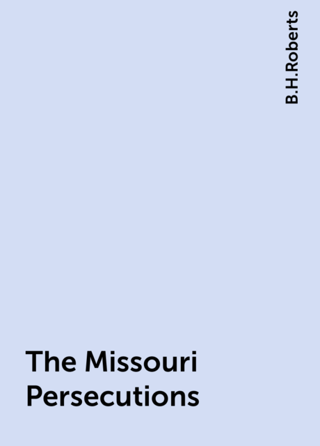 The Missouri Persecutions