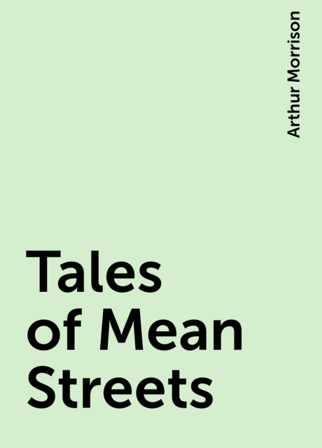 Tales of Mean Streets