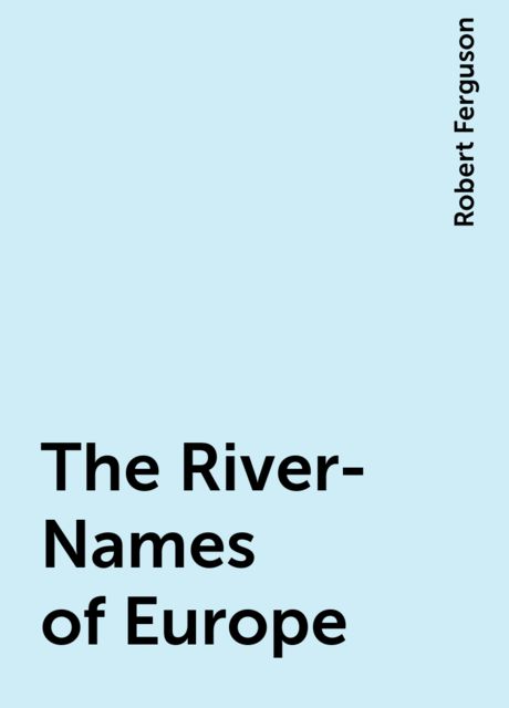 The River-Names of Europe