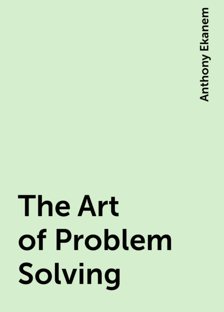 The Art of Problem Solving