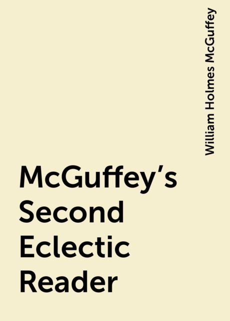 McGuffey's Second Eclectic Reader
