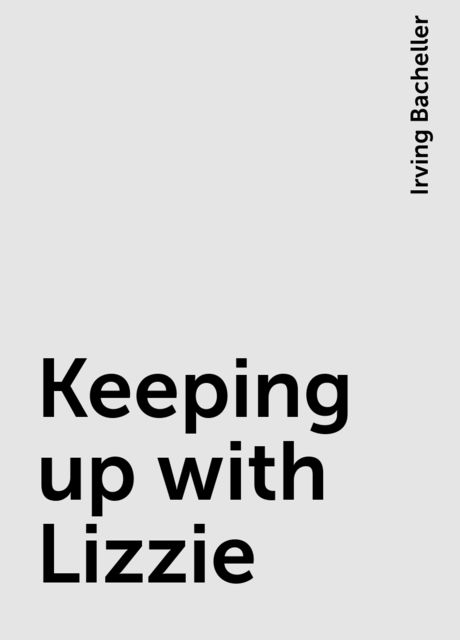 Keeping up with Lizzie
