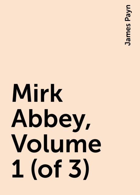 Mirk Abbey, Volume 1 (of 3)