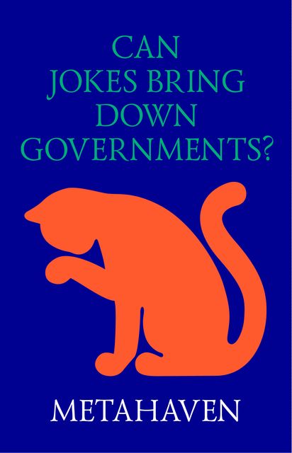 Can Jokes Bring Down Governments? Memes, Design and Politics