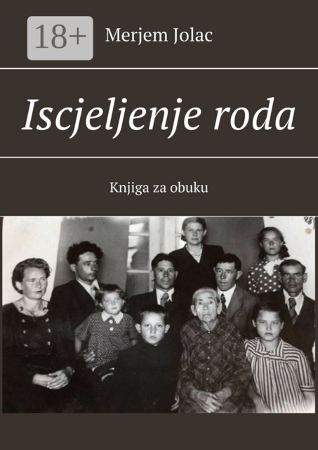 Iscjeljenje roda. Knjiga za obuku