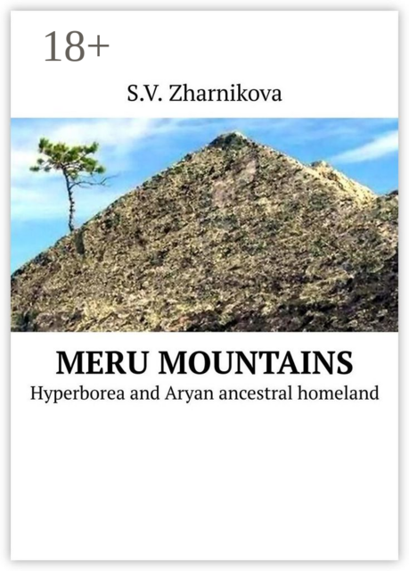 Meru Mountains. Hyperborea and Aryan ancestral homeland