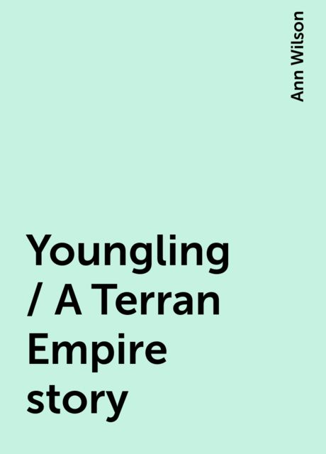 Youngling / A Terran Empire story