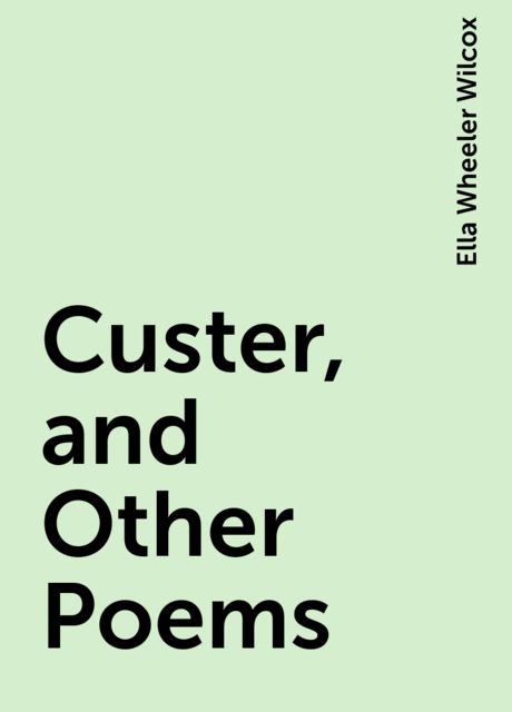 Custer, and Other Poems