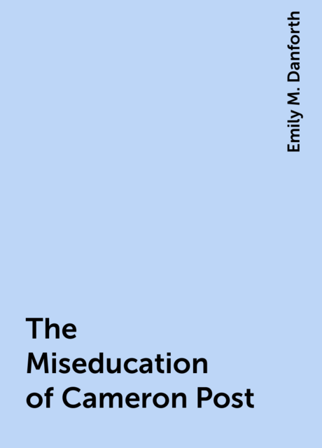 The Miseducation of Cameron Post
