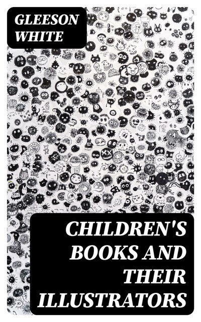 Children's Books and Their Illustrators