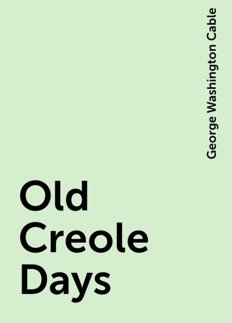 Old Creole Days