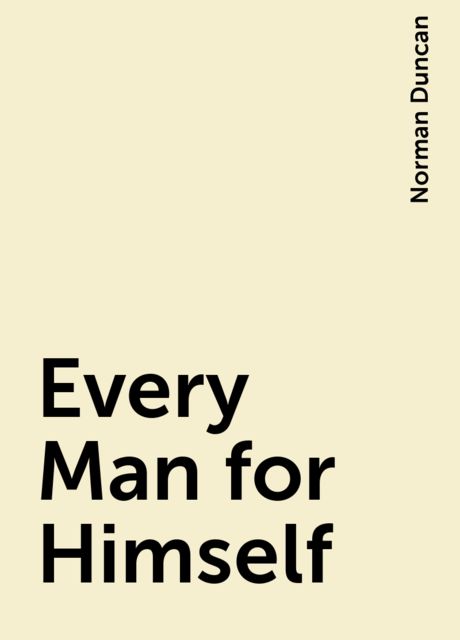 Every Man for Himself