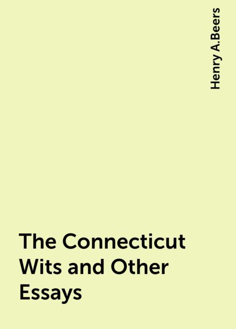 The Connecticut Wits and Other Essays