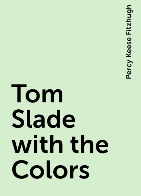 Tom Slade with the Colors