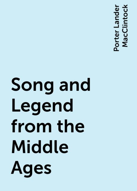 Song and Legend from the Middle Ages