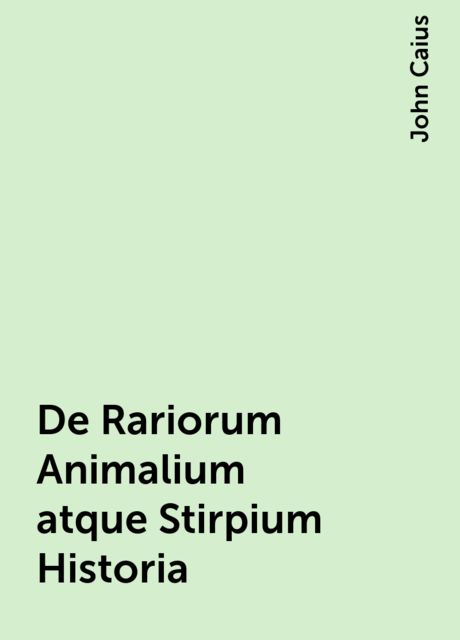De Rariorum Animalium atque Stirpium Historia