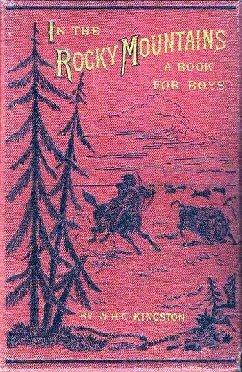 In the Rocky Mountains / A Tale of Adventure