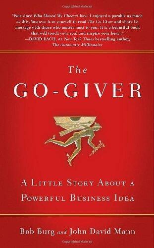 The Go-Giver: A Little Story About a Powerful Business Idea