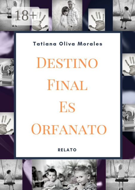 Destino Final Es Orfanato. Relato
