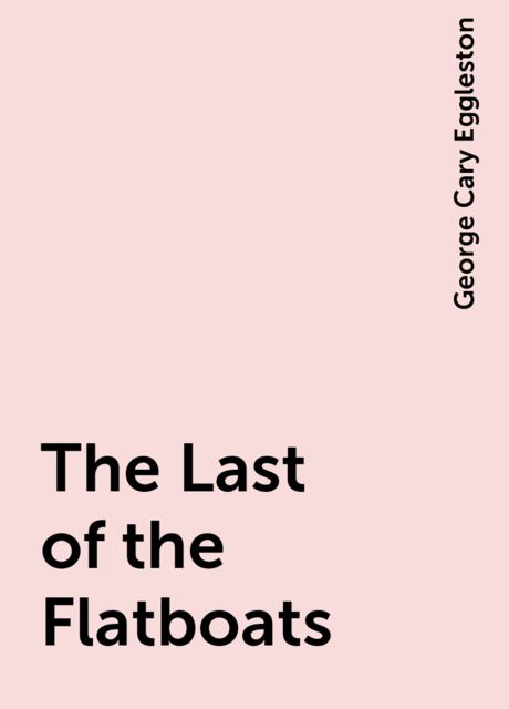 The Last of the Flatboats