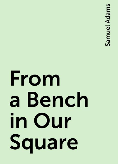 From a Bench in Our Square