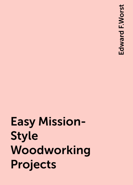 Easy Mission-Style Woodworking Projects