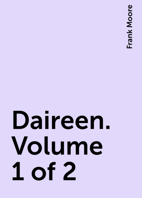 Daireen. Volume 1 of 2